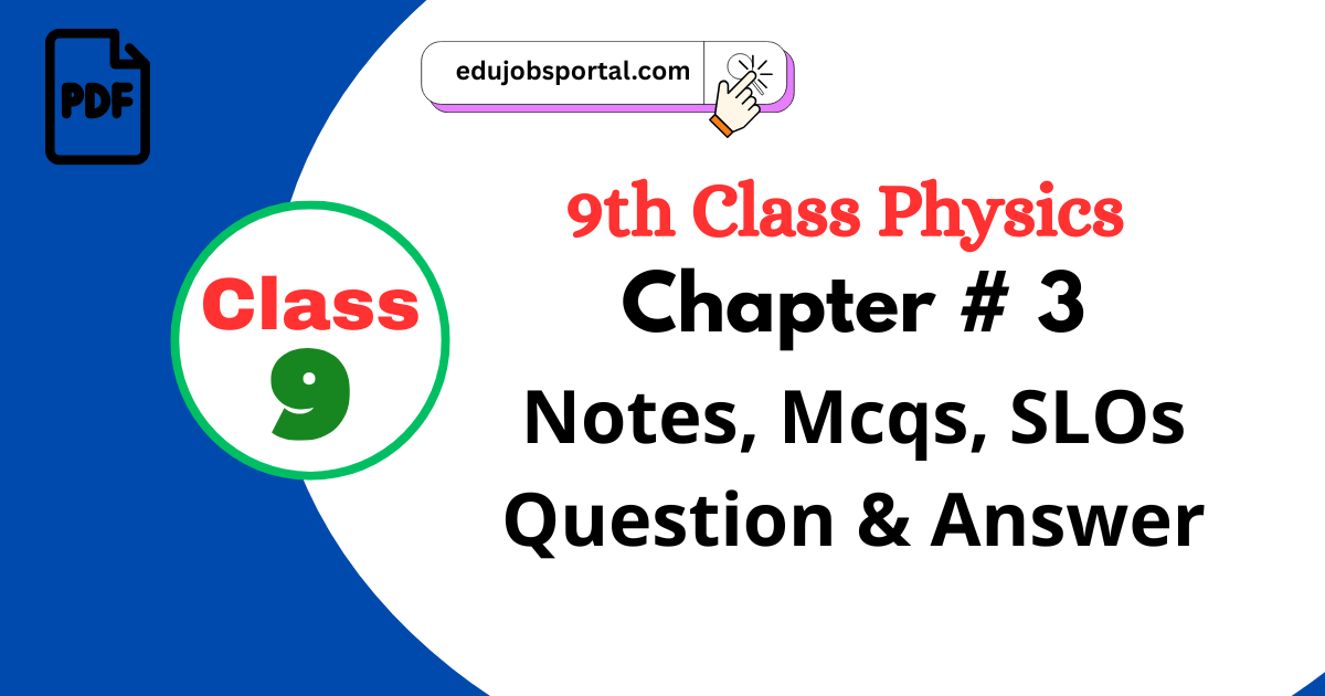 9th Class Physics Chapter 3 Notes